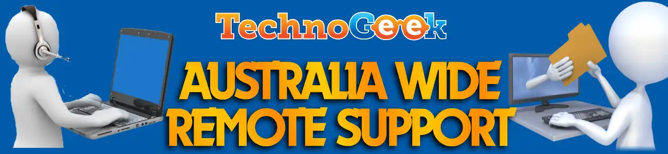 Technogeek Australia Wide Remote Services for Home and Businesses