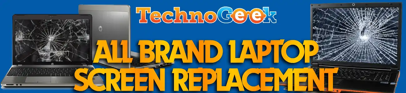 Technogeek for all brand laptop screen replacement services