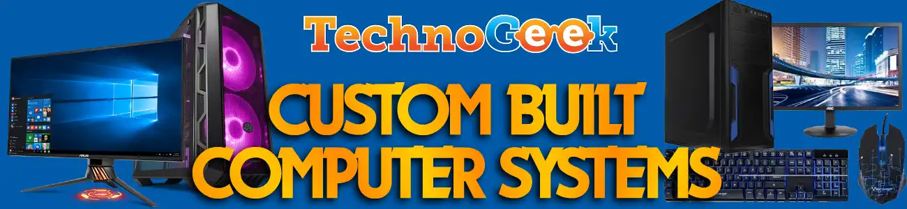 Technogeek Custom Built Computer Sales