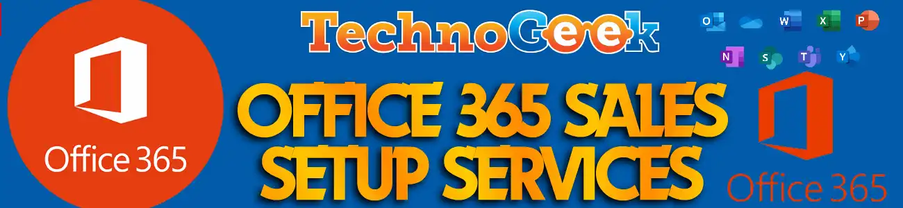 Technogeek Microsoft Office 365 Sales and Setup Services